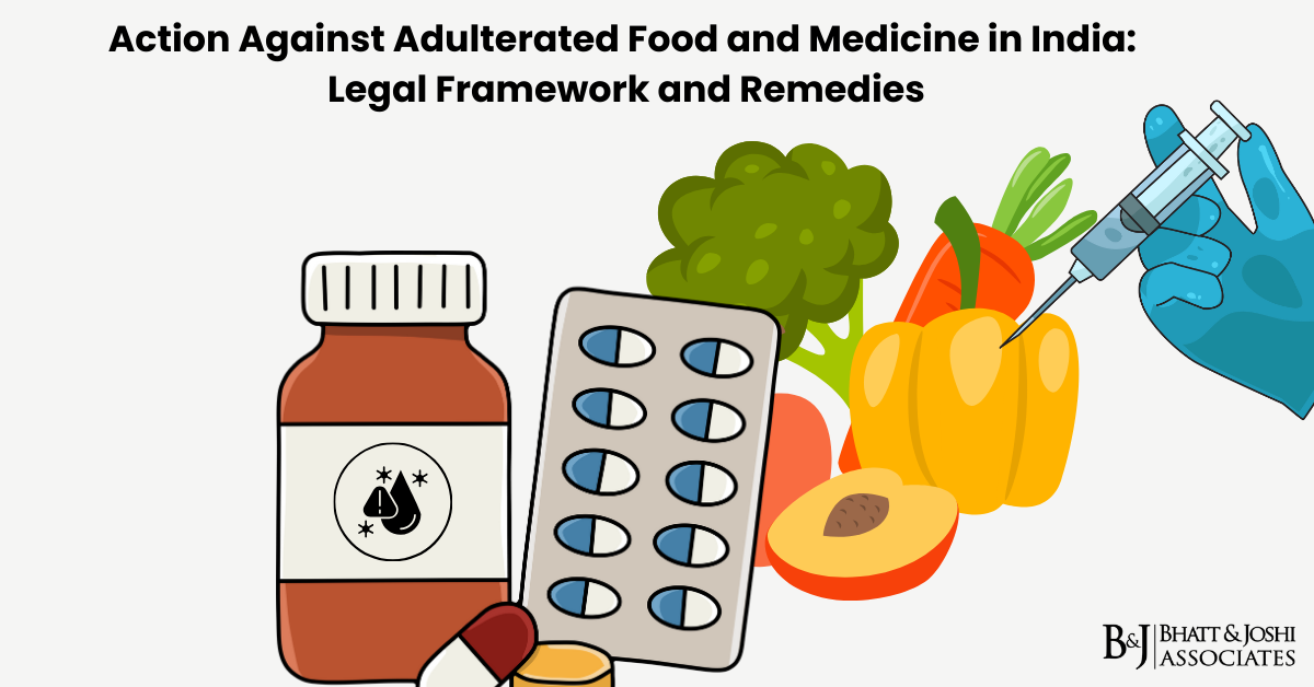 Action Against Adulterated Food and Medicine in India Legal Framework and Remedies