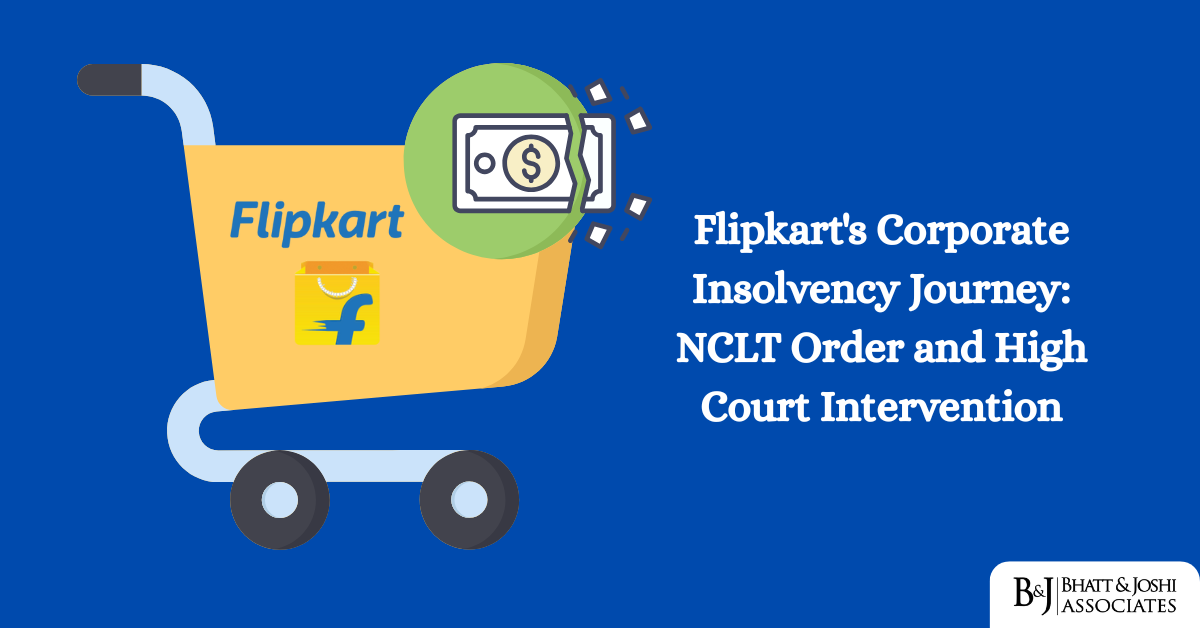 Flipkart's Corporate Insolvency Case Journey NCLT Order and High Court Intervention