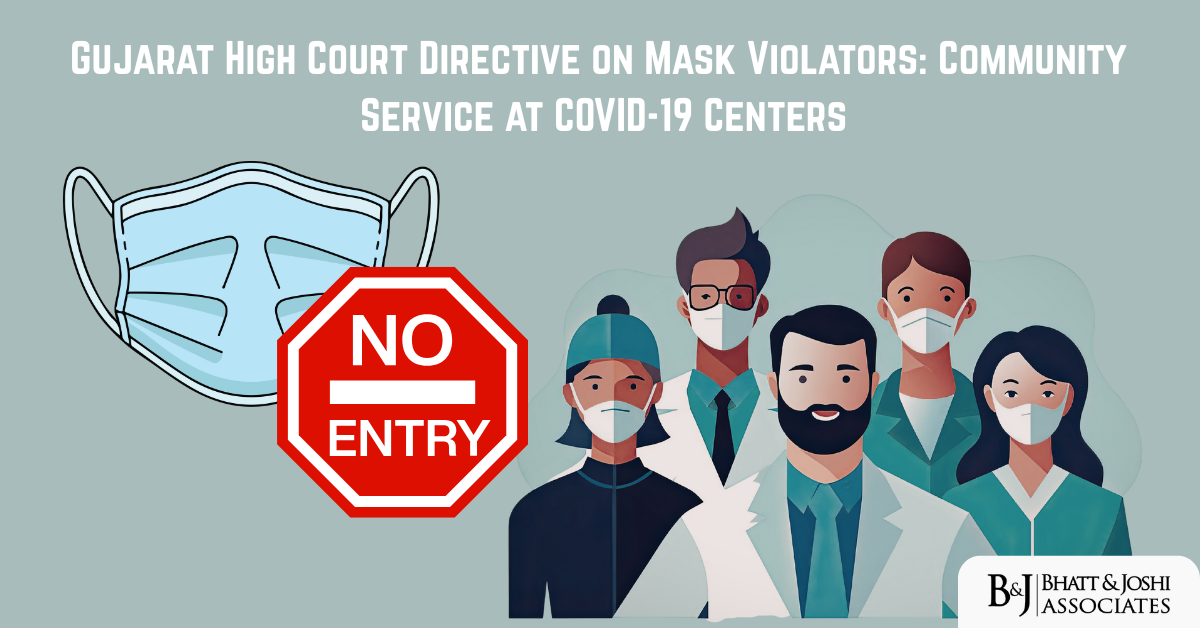 Gujarat High Court Directive on Mask Violators Community Service at COVID-19 Centers