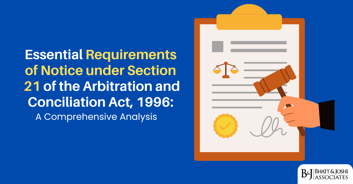 Essential Requirements of Notice under Section 21 of the Arbitration and Conciliation Act, 1996: A Comprehensive Analysis