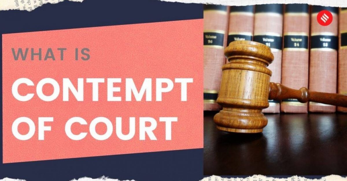 Contempt of Court in India: An Overview of the Act and Its Provisions