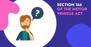 Exploring Jurisdiction and Claimant’s Rights under Section 166 of the Motor Vehicles Act