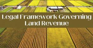 Legal Framework Governing Land Revenue Administration in Gujarat