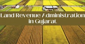 Cornerstone of Governance: Land Revenue Administration in Gujarat