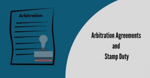 arbitration-agreements-and-stamp-duty-a-comprehensive-analysis-of-supreme-courts-interpretation