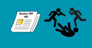 Section 149 of IPC: Vicarious Liability in Unlawful Assemblies