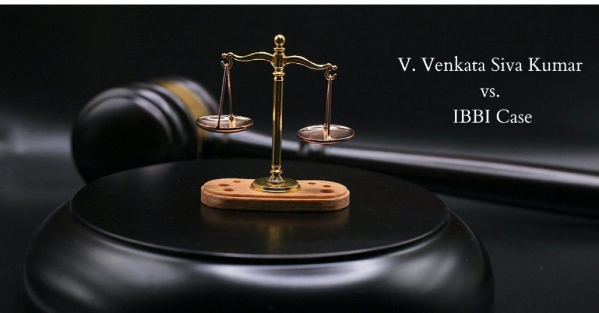 Comprehensive Analysis of the V. Venkata Siva Kumar vs. IBBI Case