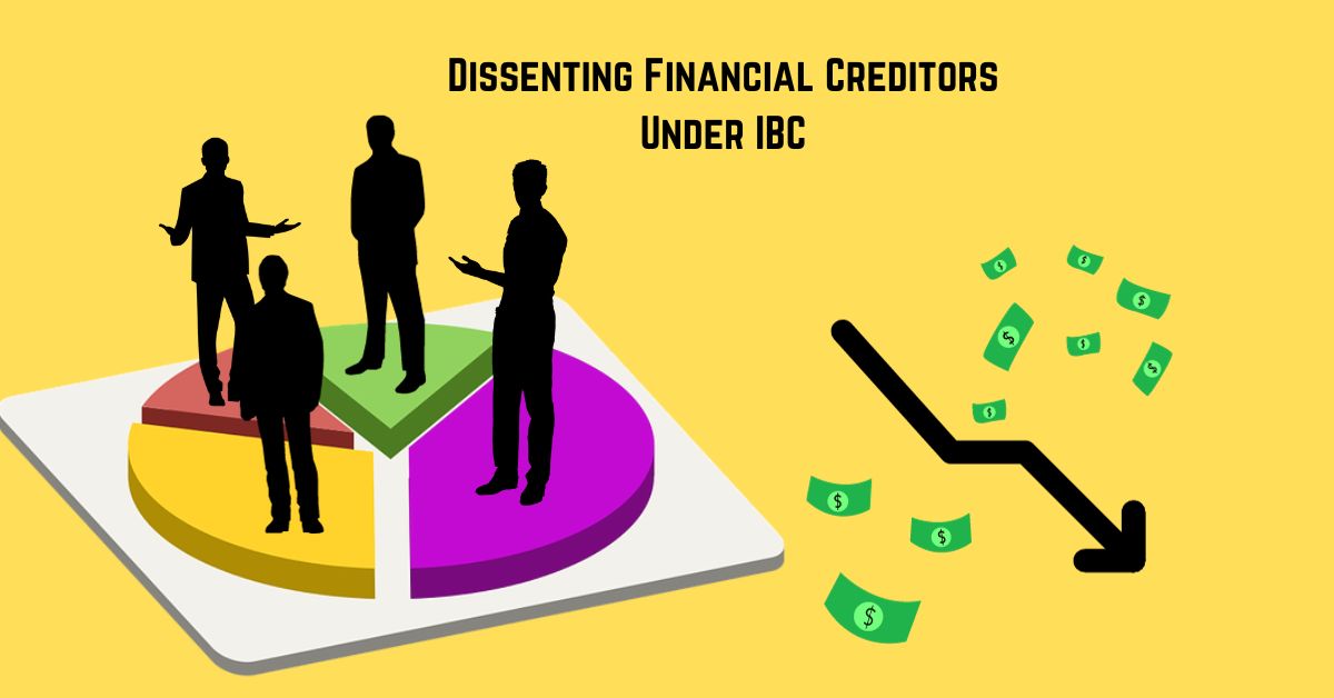 Dissenting Financial Creditors under IBC: A Matter for Larger Bench Consideration