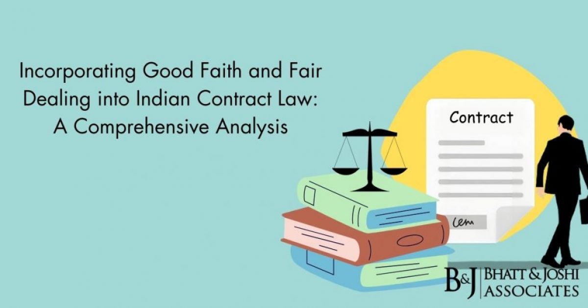 Incorporating Good Faith and Fair Dealing into Indian Contract Law: A Comprehensive Analysis