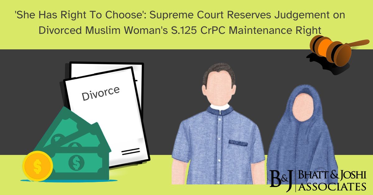 Maintenance under Section 125: Supreme Court Reserves Judgment on Divorced Muslim Woman's Right
