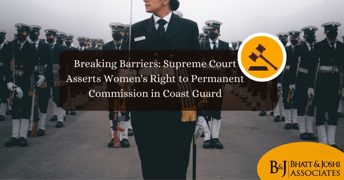 Breaking Barriers: Supreme Court Asserts Women's Right to Permanent Commission in Coast Guard
