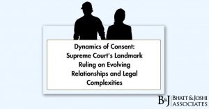 Dynamics of Consent: Supreme Court's Landmark Ruling on Evolving Relationships and Legal Complexities