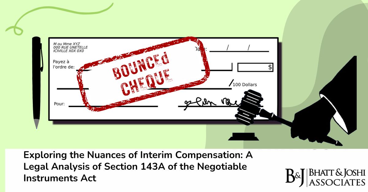 Interim Compensation under Section 143A of the Negotiable Instruments Act: Exploring Legal Nuances
