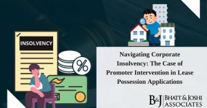 Navigating Corporate Insolvency: The Case of Promoter Intervention in Lease Possession Applications