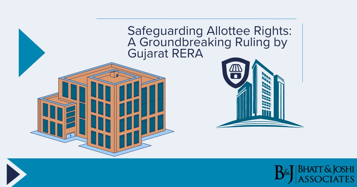 Safeguarding Allottee Rights: A Groundbreaking Ruling by Gujarat RERA
