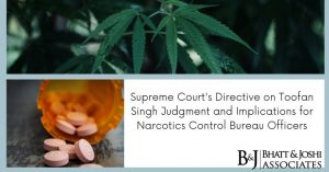 Supreme Court's Directive on Toofan Singh Judgment and Implications for Narcotics Control Bureau Officers