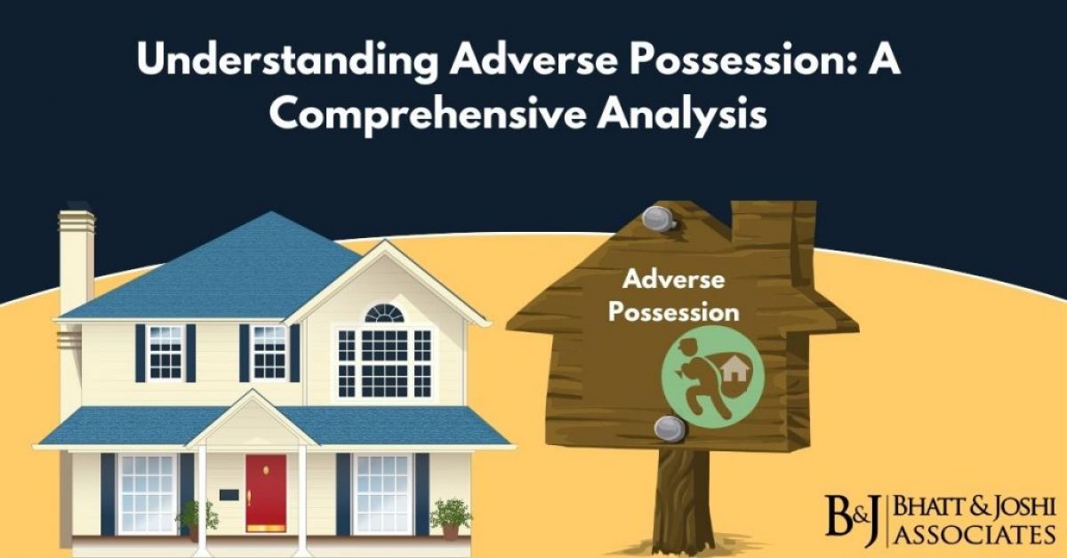 Understanding Adverse Possession: A Comprehensive Analysis