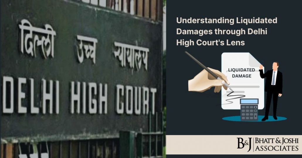 Liquidated Damages: Understanding Through Delhi High Court's Lens ...