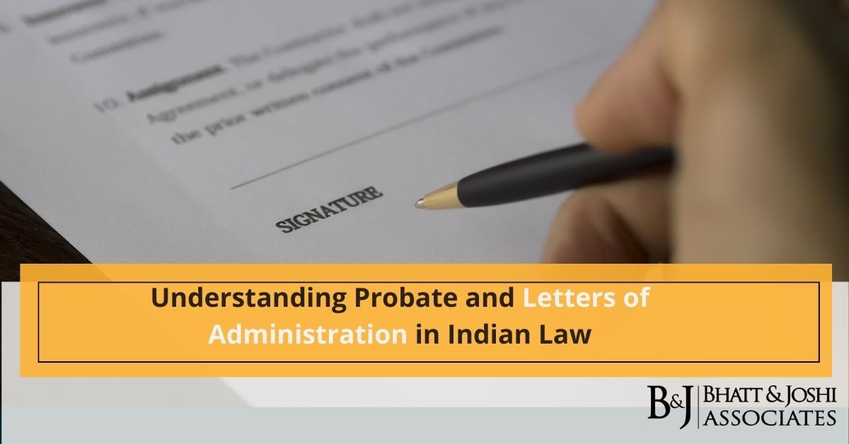 Understanding Probate and Letters of Administration in Indian Law