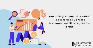 Cost Management Strategies for SMEs: Nurturing Financial Health Through Transformation