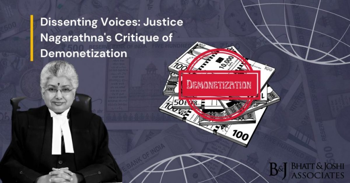 Justice Nagarathna's Critique of Demonetization: Dissenting Voices