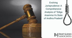 Evolving Jurisprudence: A Comprehensive Analysis of "Ediga Anamma Vs State of Andhra Pradesh" (Supreme Court)