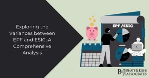 Exploring the Variances between EPF and ESIC: A Comprehensive Analysis