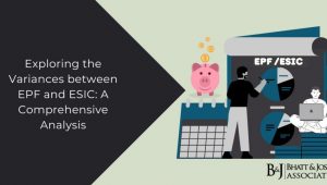 Exploring the Variances between EPF and ESIC: A Comprehensive Analysis