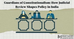 Judicial Review: A Catalyst for Policy Evolution and Democratic Resilience in India