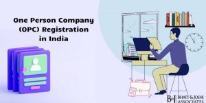 One Person Company (OPC) Registration in India