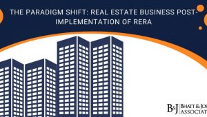 RERA of Implementation: The Paradigm Shift in Real Estate Business Post-RERA