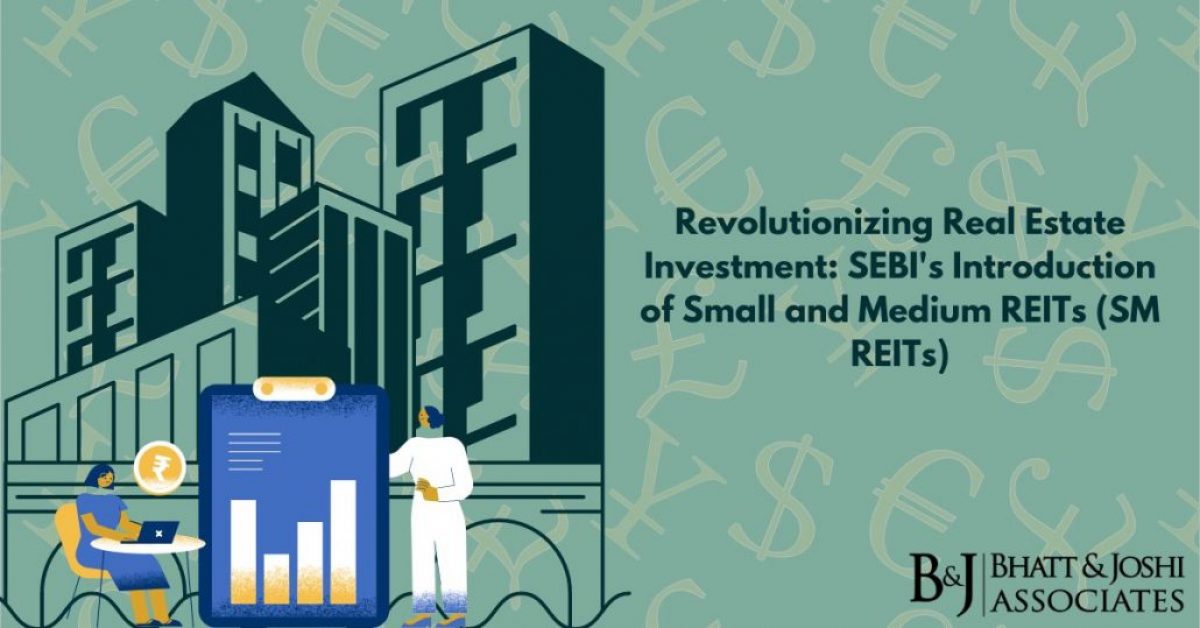 Small and Medium REITs (SM REITs) Revolutionizing Real Estate Investment: SEBI's New Introduction
