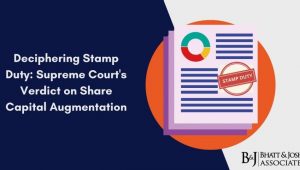 stamp-duty-on-share-capital-augmentation-supreme-courts-ruling