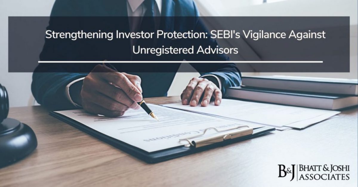 Investor Protection Safeguarded: SEBI's Vigilant Action Against Unregistered Advisors