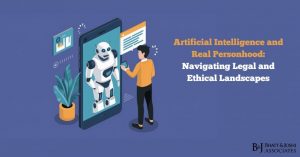 Artificial Intelligence and Personhood: Navigating Legal and Ethical Landscapes