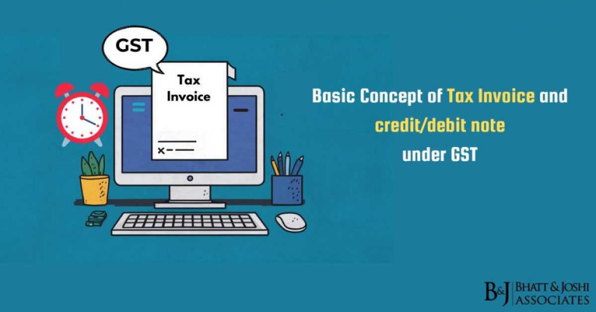 Basic Concept of Tax Invoice and credit/debit note under GST