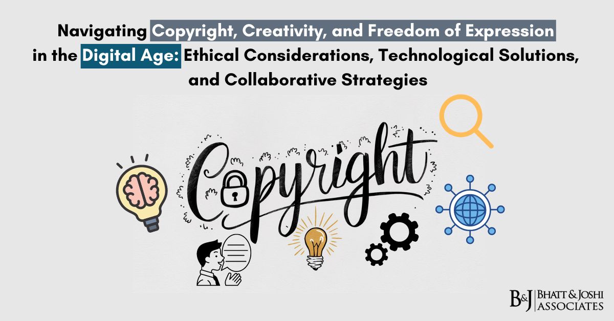 Copyright in the Digital Era: Navigating Creativity, Freedom of Expression, Ethical Considerations, Technological Solutions, and Collaborative Strategies
