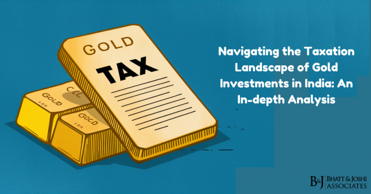 Gold Taxation in India: Navigating the Taxation Landscape of Gold Investments