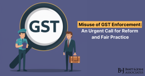 GST Enforcement Practices: Misuse and the Urgent Call for Reform and Fair Practice
