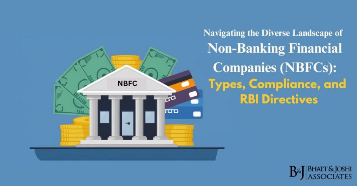 Non-Banking Financial Companies (NBFCs): Navigating the Diverse Landscape - Types, Compliance, and RBI Directives
