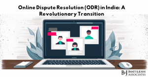 Online Dispute Resolution (ODR) in India: A Revolutionary Transition