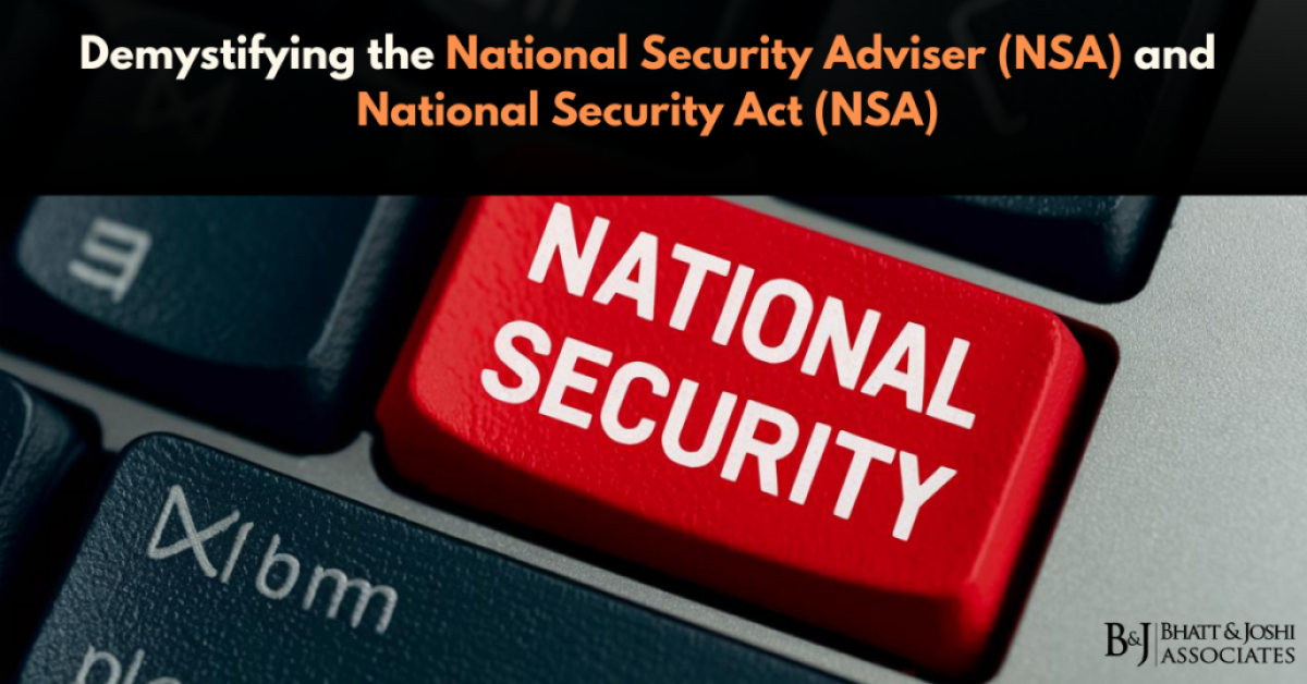 Demystifying the National Security Adviser (NSA) and National Security Act (NSA)