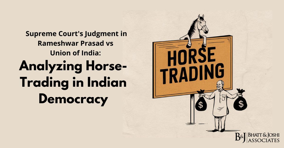 Supreme Court on Horse-Trading in Indian Politics: Analyzing Rameshwar Prasad vs Union of India’s Judgment