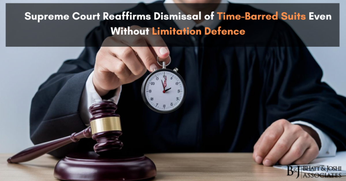 Supreme Court Reaffirms Dismissal of Time-Barred Suits Even Without Limitation Defence