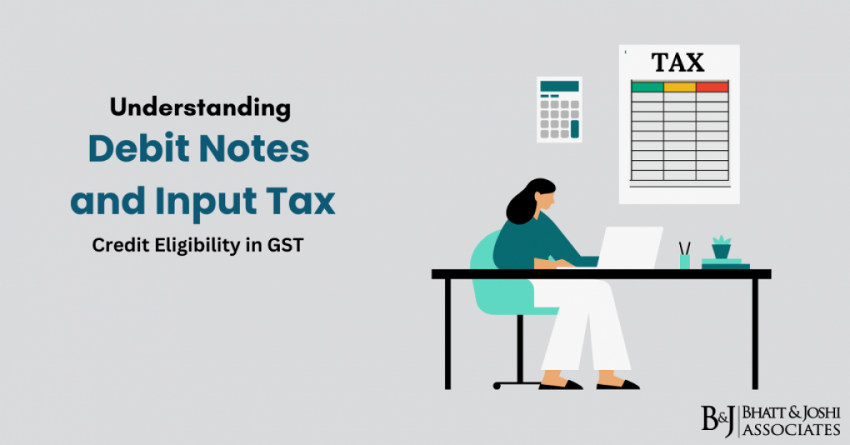 Understanding Debit Notes and Input Tax Credit Eligibility in GST