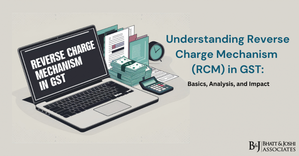 Reverse Charge Mechanism (RCM) In GST: Understanding Basics, Analysis ...