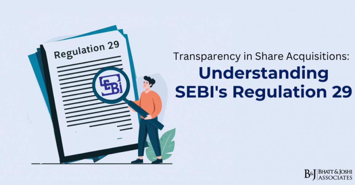 Regulation 29 of SEBI: Ensuring Transparency in Share Acquisitions