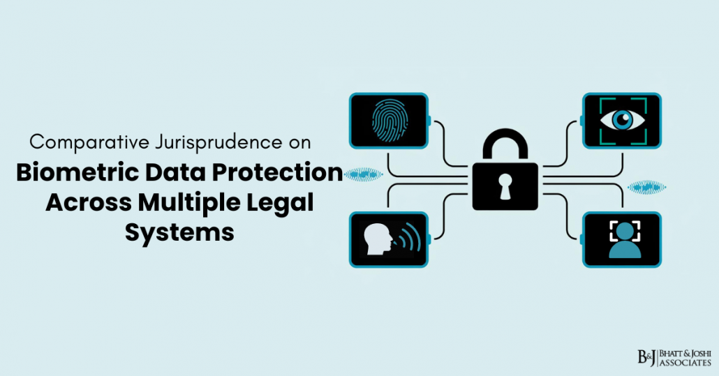 Biometric Data Protection: Comparative Jurisprudence Across Multiple ...