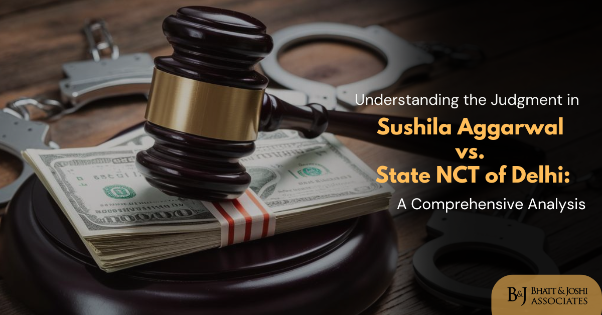 Understanding the Judgment in Sushila Aggarwal vs. State NCT of Delhi: A Comprehensive Analysis