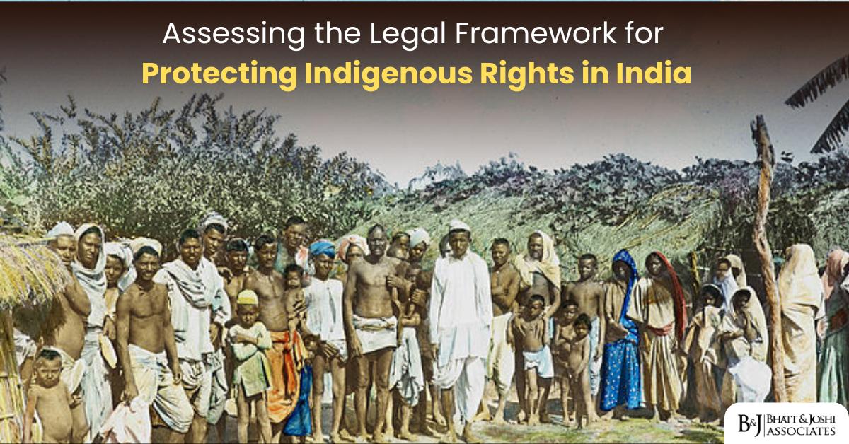 Protecting Indigenous Rights in India: Assessing the Legal Framework